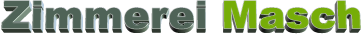 Zimmerei Masch